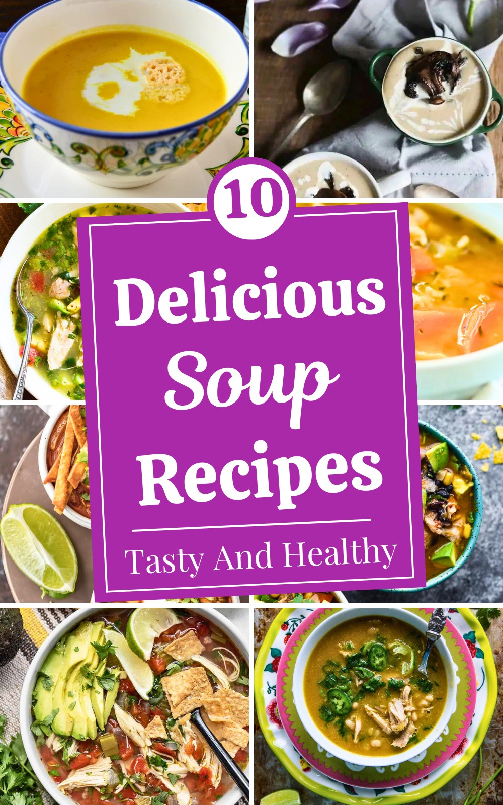 10 Cozy and Delicious Soup Recipes for Comfort