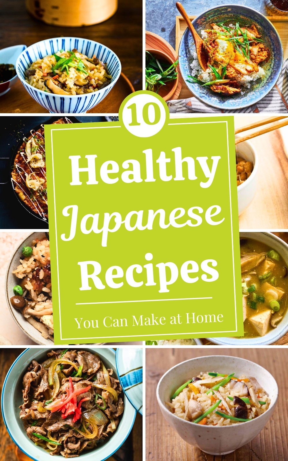 10 Mouthwatering Japanese Recipes You Can Make at Home