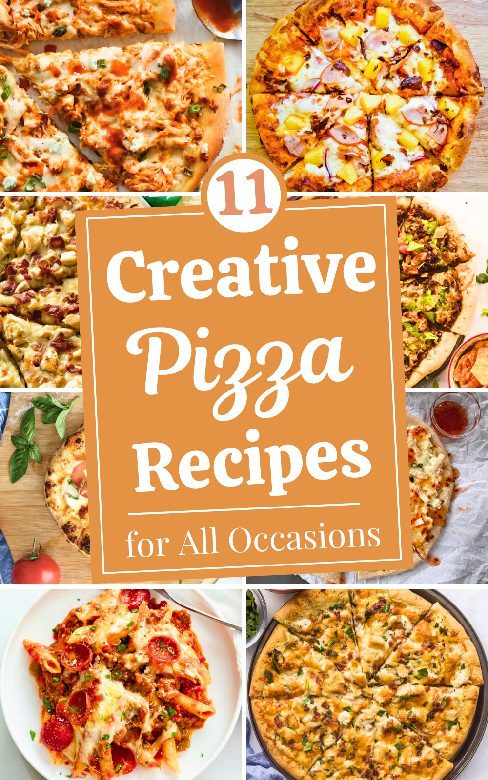 11 Creative Recipes for Every Pizza Lover