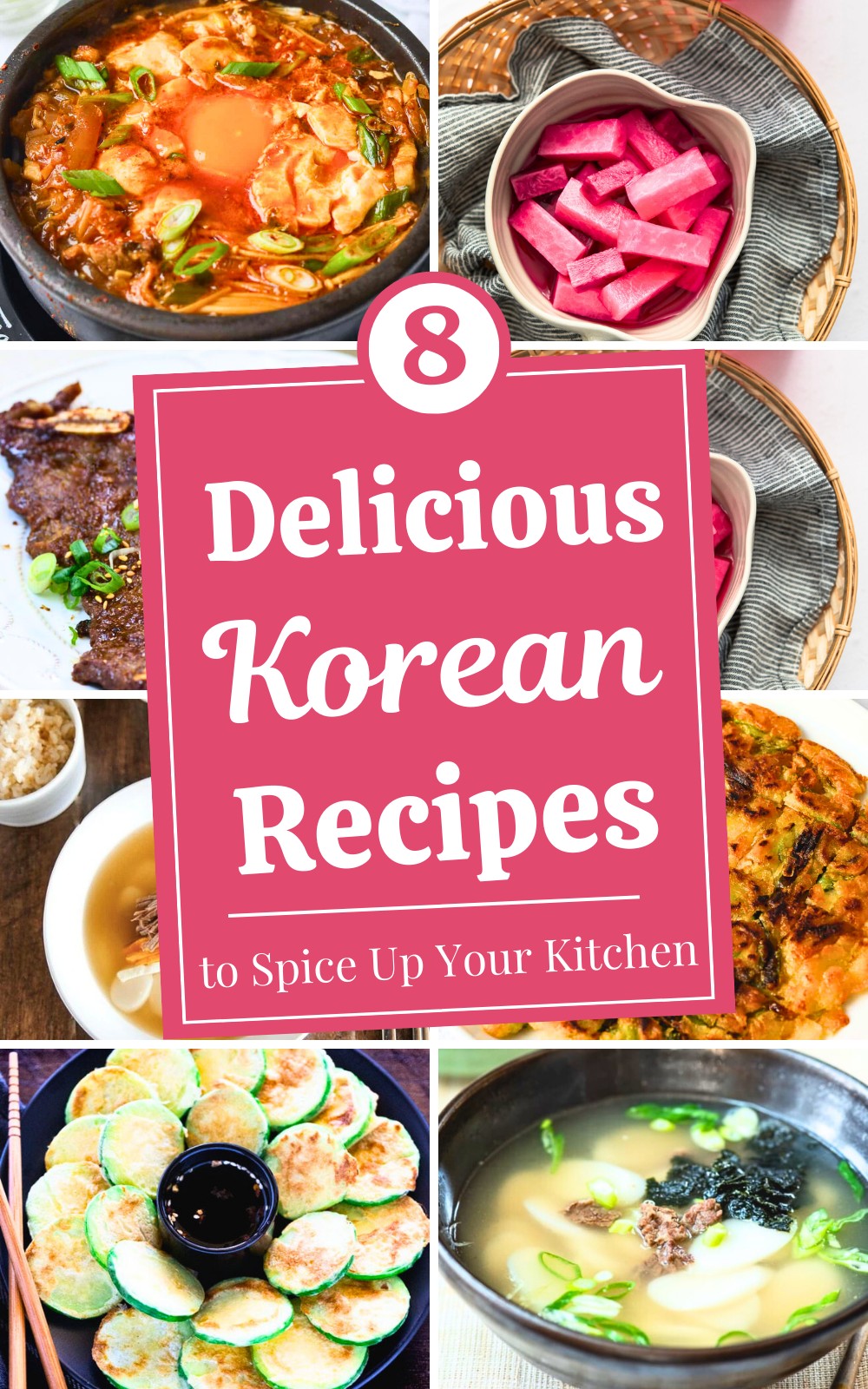 8 Tantalizing Korean Recipes to Spice Up Your Kitchen