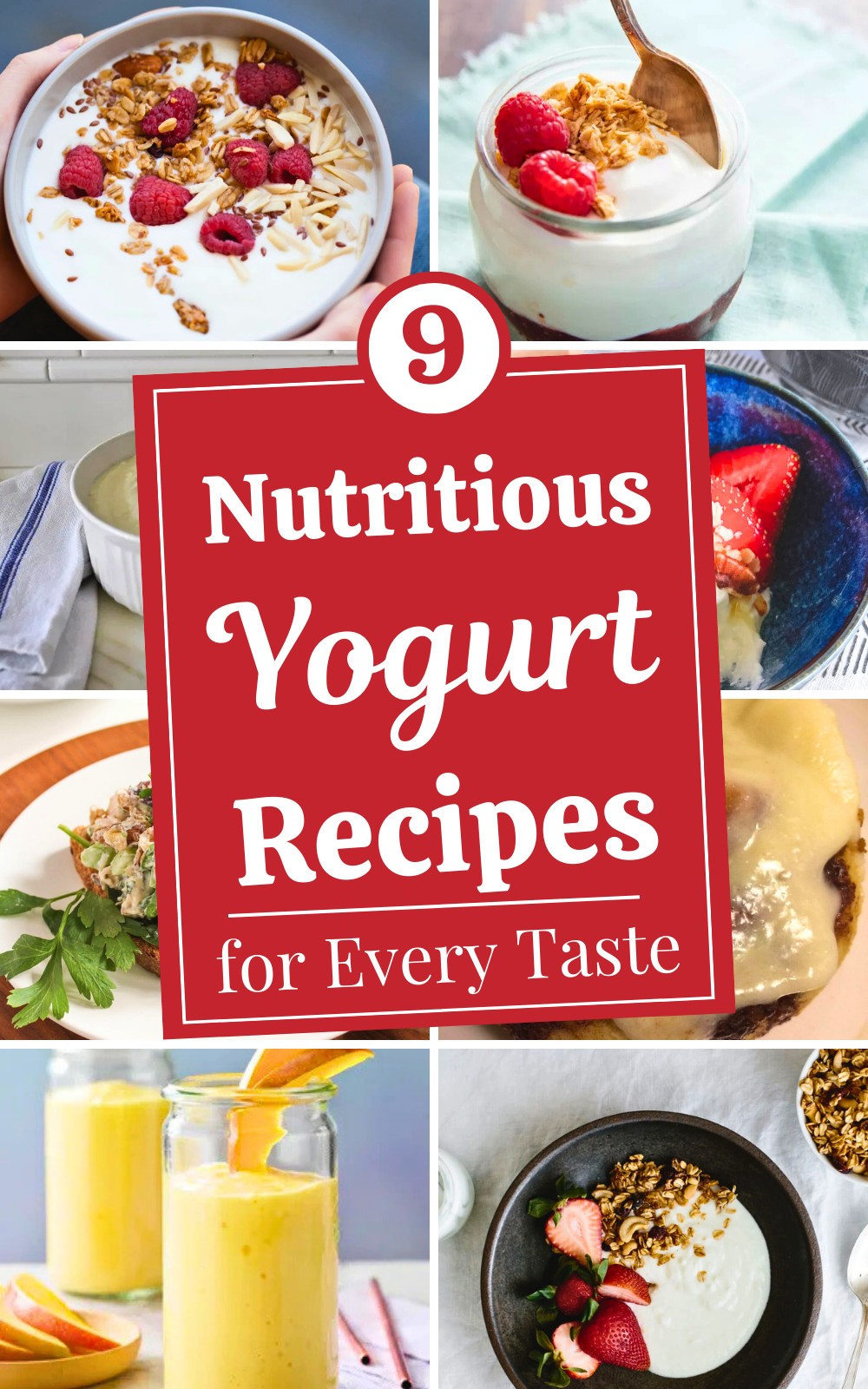 9 Easy and Nutritious Yogurt Recipes for Every Taste