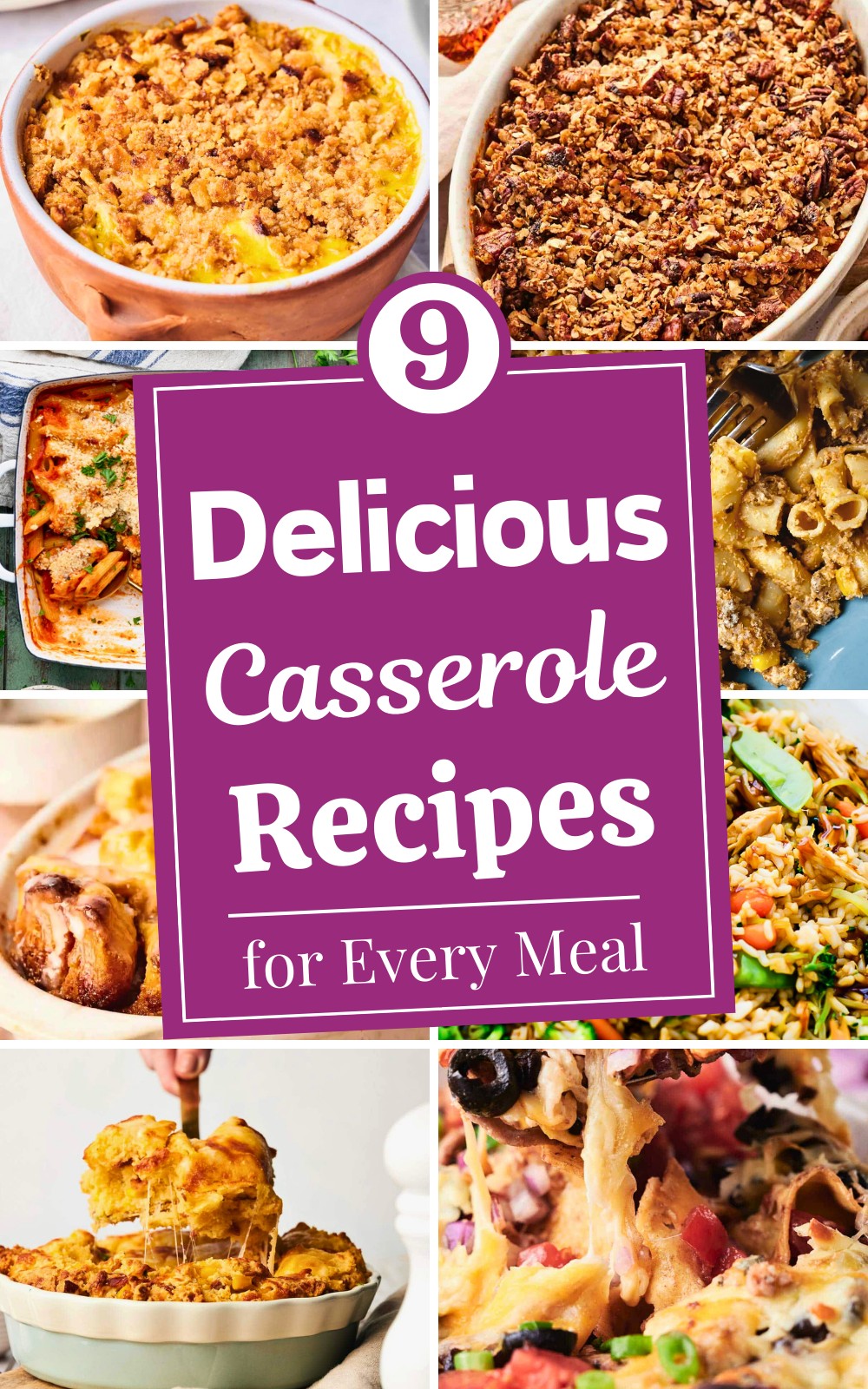 9 Simple and Tasty Easy Casserole Recipes for Every Meal