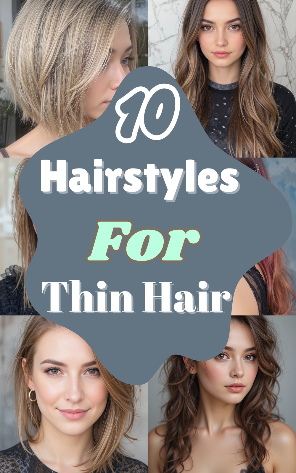 10 Hairstyles For Thin Hair