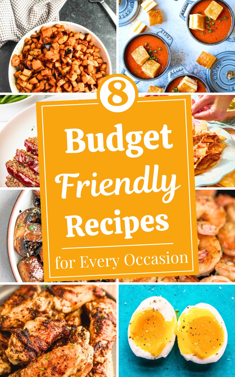 8 Budget-Friendly Recipes for Every Occasion