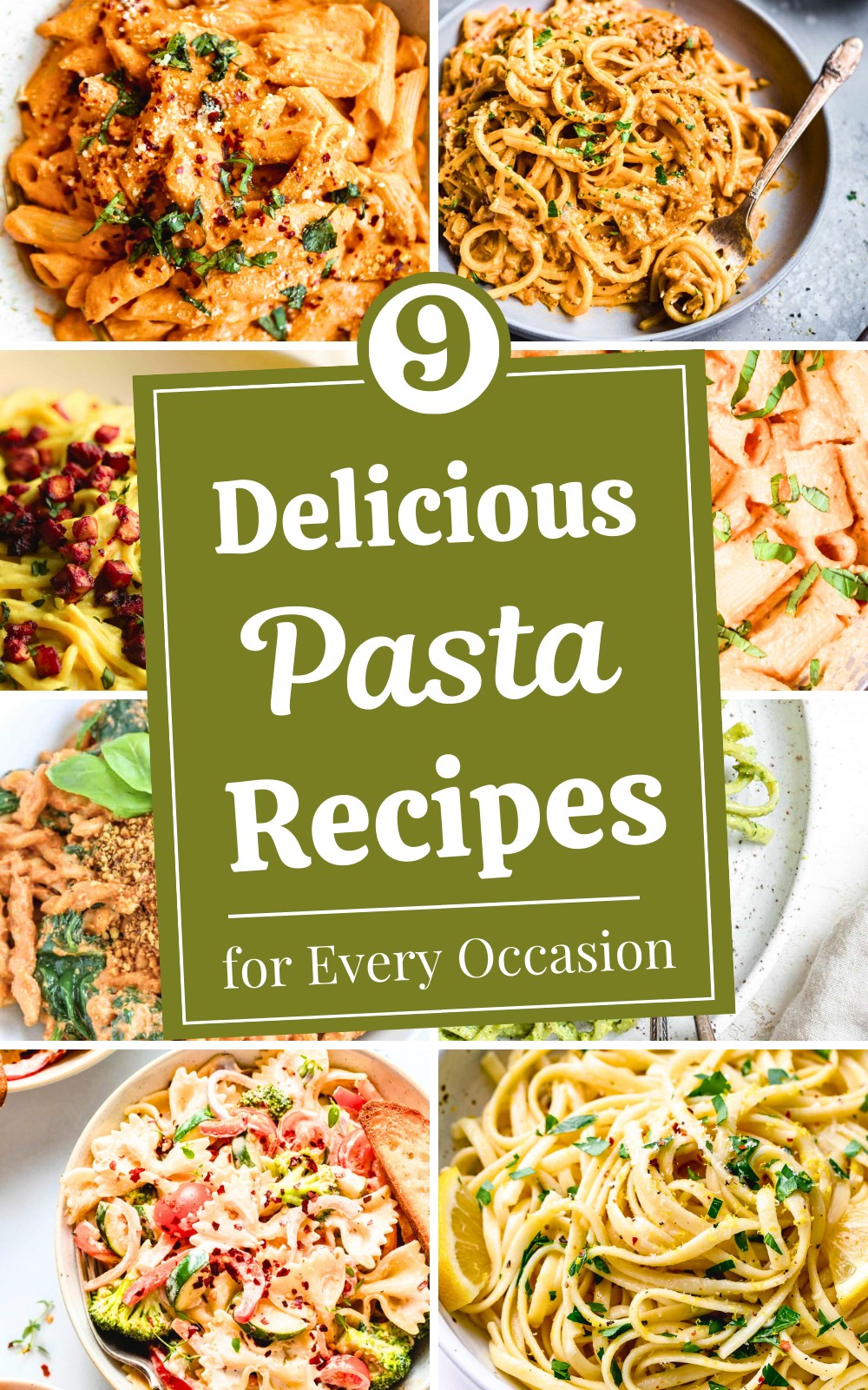 9 Delicious & Easy Pasta Recipes for Every Occasion