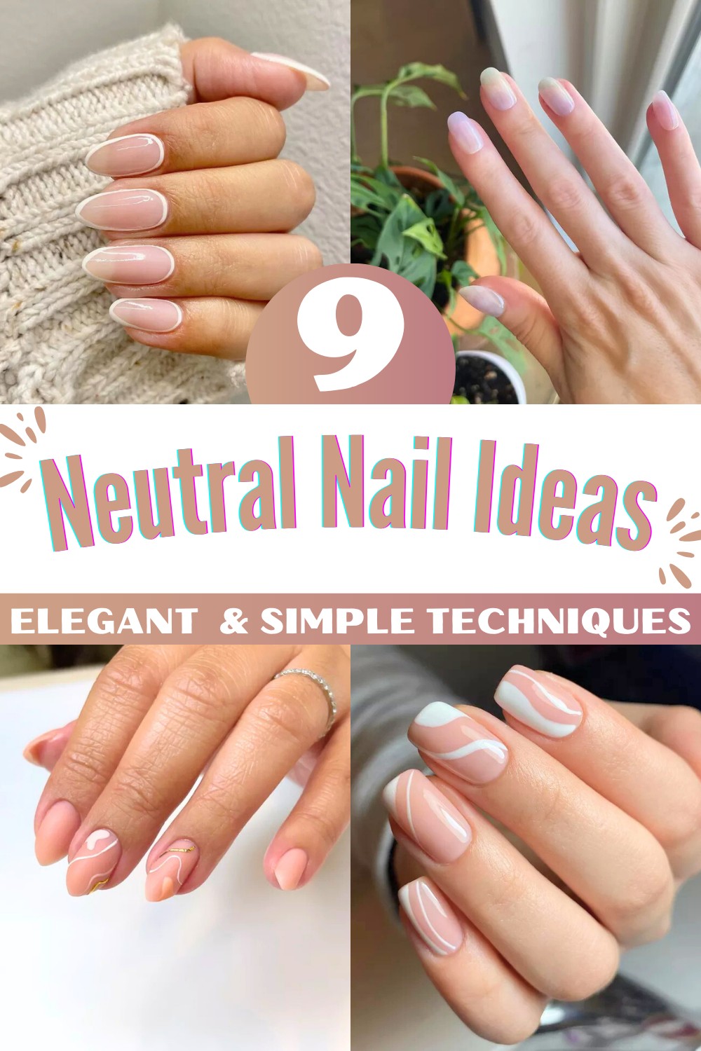 9 Elegant Neutral Nail Art Ideas and Simple Techniques